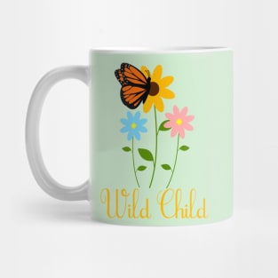 Wild Child with Flowers and Monarch Butterfly Mug